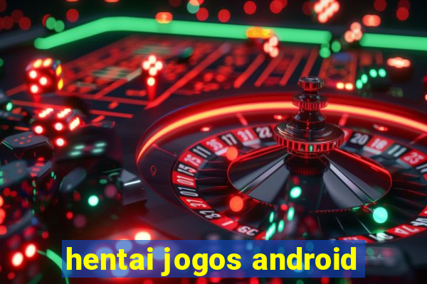 hentai jogos android